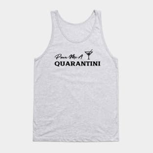 Pour Me a Quarantini, Quarantine Funny Shirt, 2020 Quarantine Tank Top